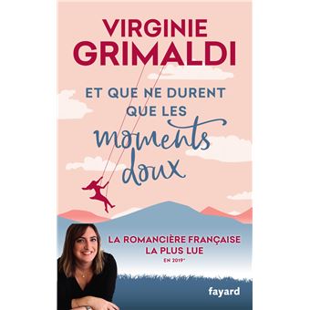 Et que ne durent les moments doux, de Virginie Grimaldi