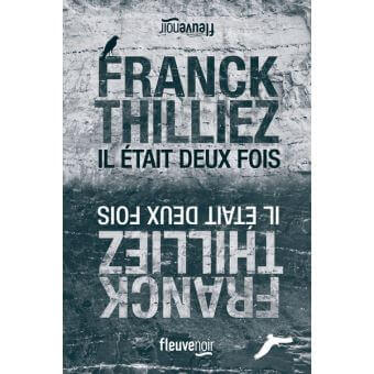 Il était deux fois, de Franck Thilliez