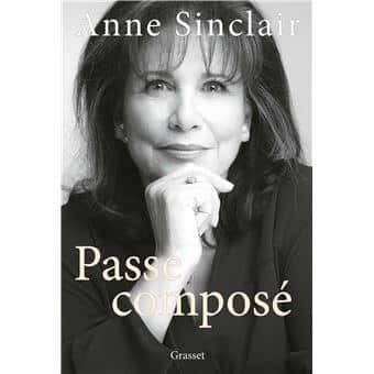 Passé composé, d’Anne Sinclair
