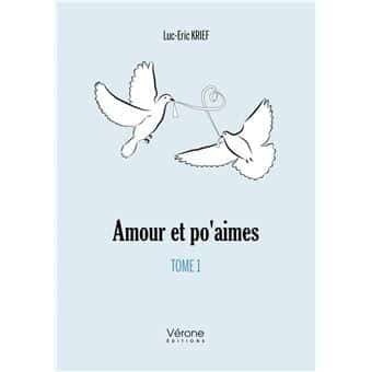 Amour et po'aimes, de Luc-Eric KRIEF
