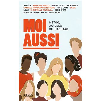 Me too, au-delà du hashtag, Rose Lamy