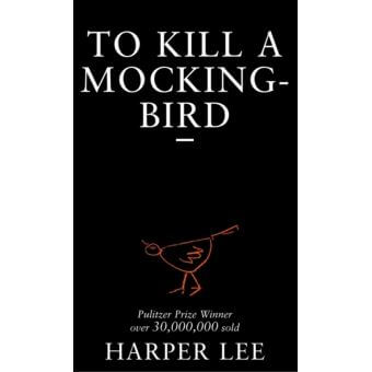 To Kill a Mockingbird (Ne tirez pas sur l'oiseau moqueur) de Harper Lee