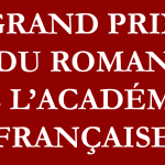 Tout savoir sur le Grand prix du roman de l’Académie française