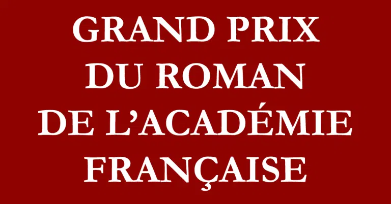Tout savoir sur le Grand prix du roman de l’Académie française