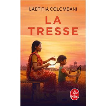 Découvrez La Tresse de Laetitia Colombani : un roman captivant sur l'amour, le courage et la destinée